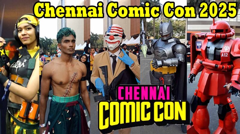 comic con chennai 2025